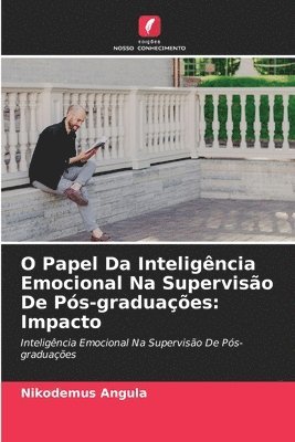 bokomslag O Papel Da Inteligncia Emocional Na Superviso De Ps-graduaes