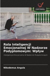 bokomslag Rola Inteligencji Emocjonalnej W Nadzorze Podyplomowym