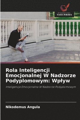 Rola Inteligencji Emocjonalnej W Nadzorze Podyplomowym: Wplyw 1