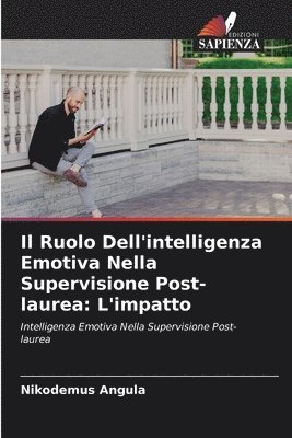 bokomslag Il Ruolo Dell'intelligenza Emotiva Nella Supervisione Post-laurea