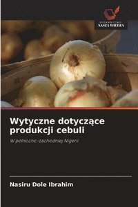 bokomslag Wytyczne dotycz&#261;ce produkcji cebuli