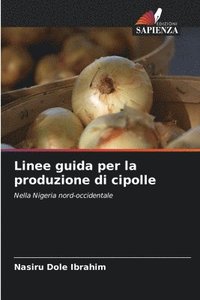 bokomslag Linee guida per la produzione di cipolle