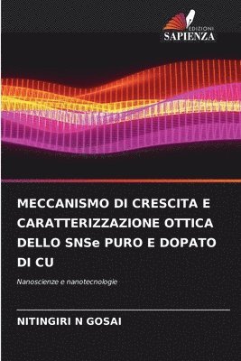 bokomslag MECCANISMO DI CRESCITA E CARATTERIZZAZIONE OTTICA DELLO SNSe PURO E DOPATO DI CU