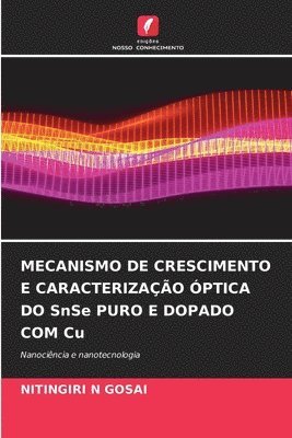 bokomslag MECANISMO DE CRESCIMENTO E CARACTERIZAÇÃO ÓPTICA DO SnSe PURO E DOPADO COM Cu