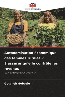 Autonomisation économique des femmes rurales ? S'assurer qu'elle contrôle les revenus 1