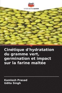 bokomslag Cinétique d'hydratation du gramme vert, germination et impact sur la farine maltée