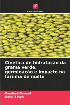 bokomslag Cinética de hidratação da grama verde, germinação e impacto na farinha de malte