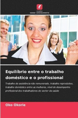bokomslag Equilíbrio entre o trabalho doméstico e o profissional