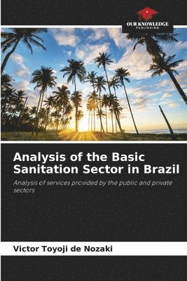 Analysis of the Basic Sanitation Sector in Brazil 1