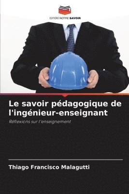 bokomslag Le savoir pdagogique de l'ingnieur-enseignant