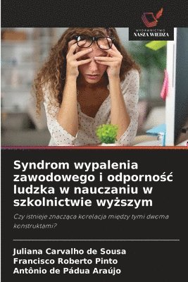 bokomslag Syndrom wypalenia zawodowego i odporno&#347;c ludzka w nauczaniu w szkolnictwie wy&#380;szym