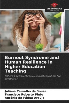 bokomslag Burnout Syndrome and Human Resilience in Higher Education Teaching