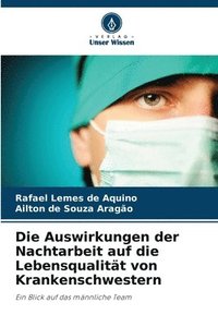 bokomslag Die Auswirkungen der Nachtarbeit auf die Lebensqualität von Krankenschwestern