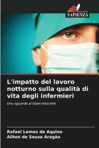 bokomslag L'impatto del lavoro notturno sulla qualit di vita degli infermieri