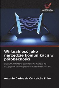 bokomslag Wirtualno&#347;c jako narz&#281;dzie komunikacji w plobecno&#347;ci