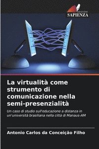 bokomslag La virtualità come strumento di comunicazione nella semi-presenzialità