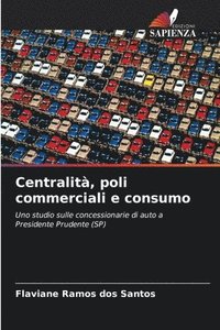 bokomslag Centralità, poli commerciali e consumo