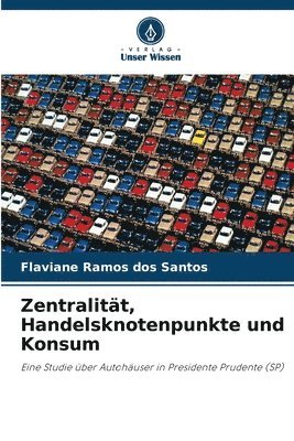 bokomslag Zentralität, Handelsknotenpunkte und Konsum