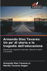 bokomslag Armando Dias Tavares: Un po' di storia e le tragedie dell'educazione