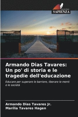 Armando Dias Tavares: Un po' di storia e le tragedie dell'educazione 1