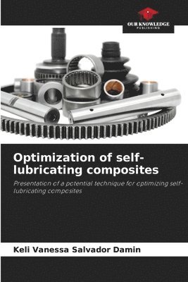 bokomslag Optimization of self-lubricating composites