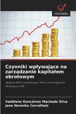 bokomslag Czynniki wplywaj&#261;ce na zarz&#261;dzanie kapitalem obrotowym