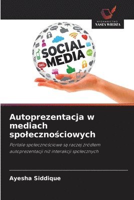 bokomslag Autoprezentacja w mediach spoleczno&#347;ciowych