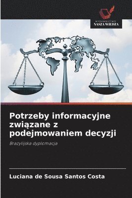 bokomslag Potrzeby informacyjne zwi?zane z podejmowaniem decyzji
