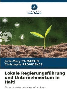 Jude-Mary St-Martin, Christophe Providence - Lokale Regierungsführung und Unternehmertum in Haiti, Häftad