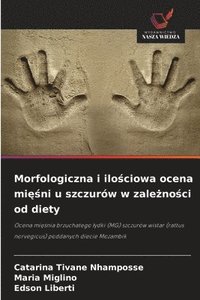 bokomslag Morfologiczna i ilo&#347;ciowa ocena mi&#281;&#347;ni u szczurw w zale&#380;no&#347;ci od diety