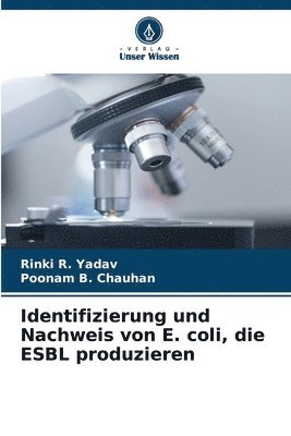 Identifizierung und Nachweis von E. coli, die ESBL produzieren 1