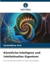 bokomslag Knstliche Intelligenz und intellektuelles Eigentum