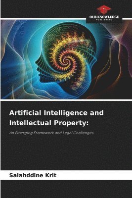 bokomslag Artificial Intelligence and Intellectual Property