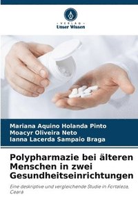 bokomslag Polypharmazie bei älteren Menschen in zwei Gesundheitseinrichtungen