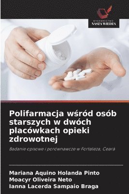 bokomslag Polifarmacja w&#347;rd osb starszych w dwch placwkach opieki zdrowotnej