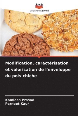 bokomslag Modification, caractérisation et valorisation de l'enveloppe du pois chiche