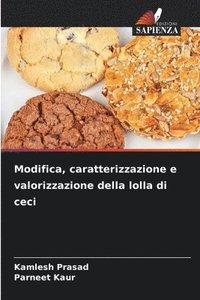 bokomslag Modifica, caratterizzazione e valorizzazione della lolla di ceci