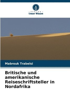 Britische und amerikanische Reiseschriftsteller in Nordafrika 1