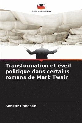 bokomslag Transformation et éveil politique dans certains romans de Mark Twain