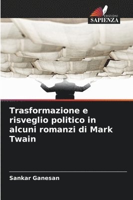 bokomslag Trasformazione e risveglio politico in alcuni romanzi di Mark Twain