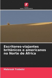 bokomslag Escritores-viajantes britnicos e americanos no Norte de frica