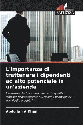 L'importanza di trattenere i dipendenti ad alto potenziale in un'azienda 1