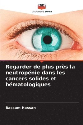 bokomslag Regarder de plus prs la neutropnie dans les cancers solides et hmatologiques