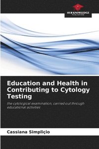 bokomslag Education and Health in Contributing to Cytology Testing