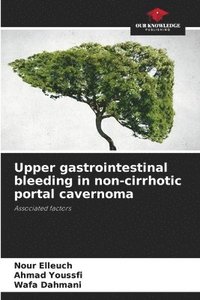 bokomslag Upper gastrointestinal bleeding in non-cirrhotic portal cavernoma