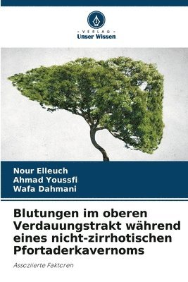 Blutungen im oberen Verdauungstrakt während eines nicht-zirrhotischen Pfortaderkavernoms 1