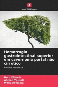 bokomslag Hemorragia gastrointestinal superior em cavernoma portal no cirrtico