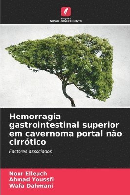 bokomslag Hemorragia gastrointestinal superior em cavernoma portal no cirrtico