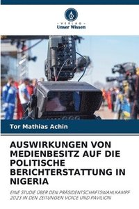 bokomslag Auswirkungen Von Medienbesitz Auf Die Politische Berichterstattung in Nigeria