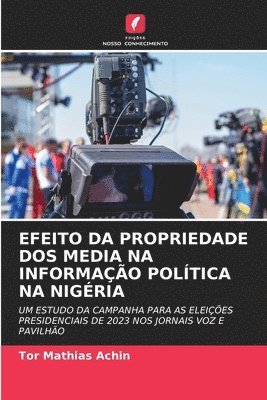 bokomslag Efeito Da Propriedade DOS Media Na Informação Política Na Nigéria